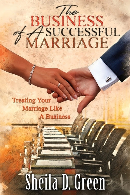 The Business of a Successful Marriage: Treating Your Marriage Like a Business Paperback Bernard Institute