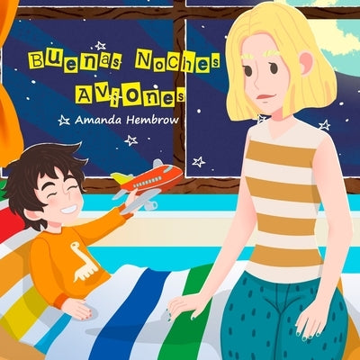 Buenas Noches Aviones: Rutinas para Bebes a la Hora de Dormir by Hembrow, Amanda