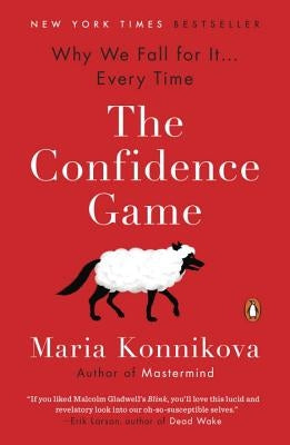 The Confidence Game: Why We Fall for It . . . Every Time Paperback Penguin Books