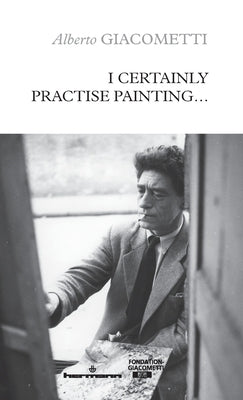 I Certainly Practise Painting... Paperback Hermann Editeurs Des Sciences Et Des Arts Sa