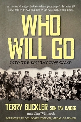 Who Will Go: Into the Son Tay POW Camp Palmetto Publishing