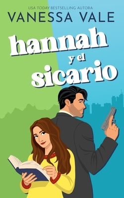 Hannah y el sicario by Vale, Vanessa