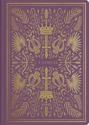 ESV Illuminated Scripture Journal: 1-2 Samuel Bible Crossway