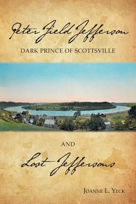 Peter Field Jefferson and Lost Jeffersons Paperback Slate River Press