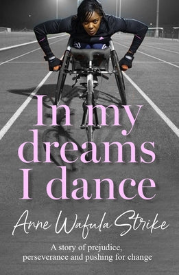 In My Dreams I Dance: A Story of Prejudice, Perseverance and Pushing for Change Paperback Harper Element