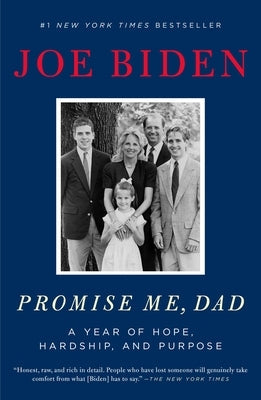 Promise Me, Dad: A Year of Hope, Hardship, and Purpose Flatiron Books