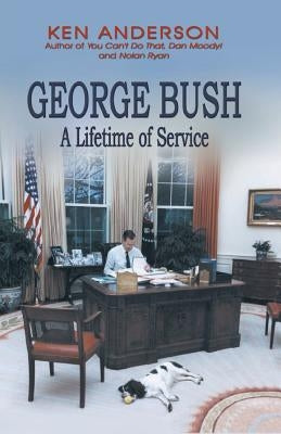 George Bush: A Lifetime of Service Paperback Wild Horse Press