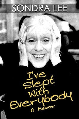 I've Slept with Everybody: A Memoir Paperback BearManor Media