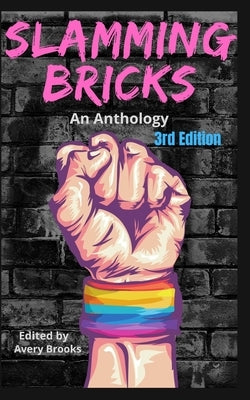 Slamming Bricks: An Anthology 3rd Edition by (Ed )., Avery Brooks