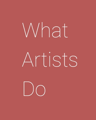What Artists Do Paperback Imperfect Publishing