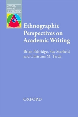 Ethnographic Perspective on Academic Writing Paperback Oxford University Press, USA