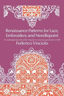 Renaissance Patterns for Lace, Embroidery and Needlepoint Paperback Dover Publications