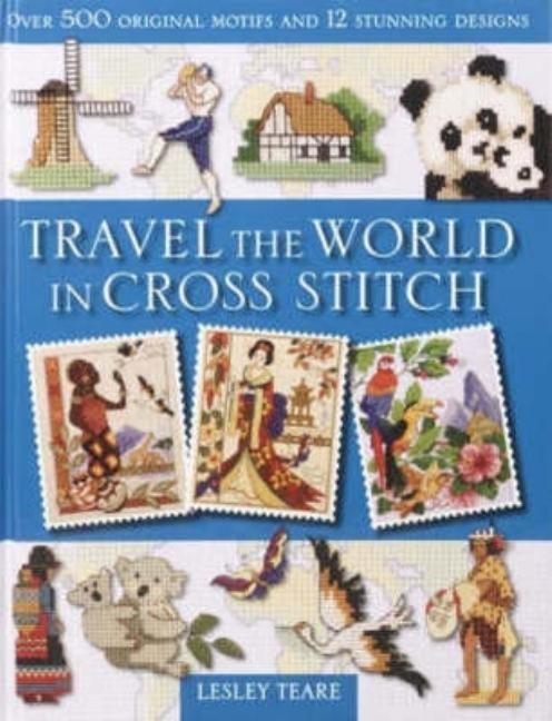 Travel the World in Cross Stitch Paperback David & Charles