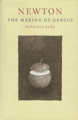 Newton: The Making of Genius Paperback Columbia University Press
