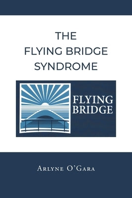 The Flying Bridge Syndrome Paperback Page Publishing, Inc.