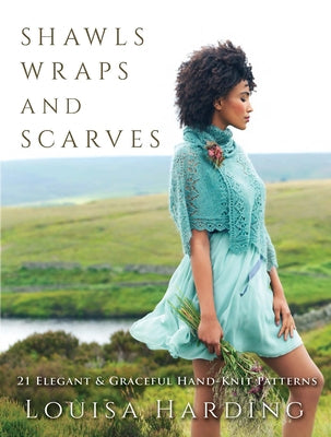 Shawls, Wraps, and Scarves: 21 Elegant and Graceful Hand-Knit Patterns Paperback Dover Publications