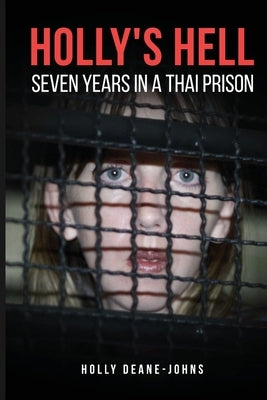 Holly's Hell - Seven Years in a Thai Prison Paperback Hembury Books