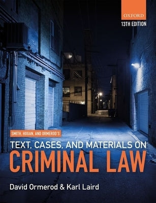 Smith Hogan Text, Case, Mat Crim Law 13e P by Ormerod, Laird