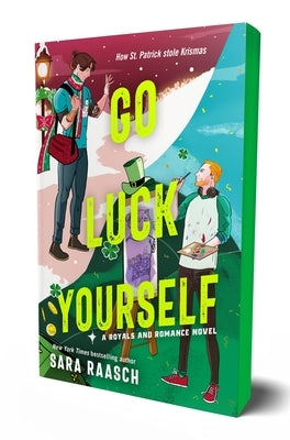 Go Luck Yourself: A Royals and Romance Novel by Raasch, Sara