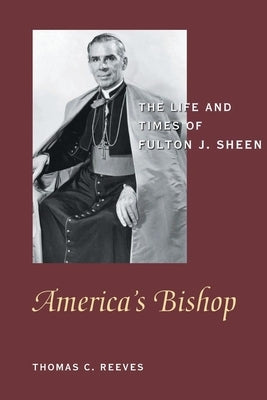 America's Bishop: The Life and Times of Fulton J. Sheen Paperback Encounter Books