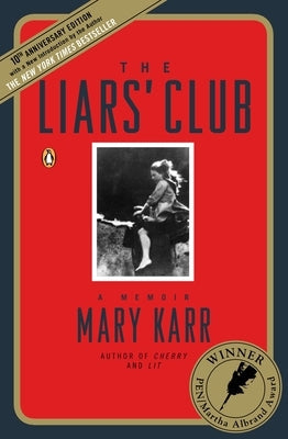 The Liars' Club: A Memoir Paperback Penguin Books