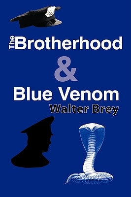 The Brotherhood & Blue Venom by Brey, Walter