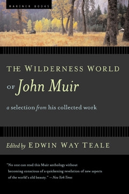 The Wilderness World of John Muir Mariner Books