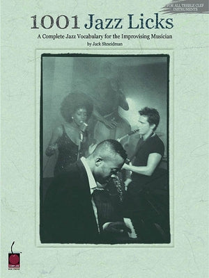1001 Jazz Licks: A Complete Jazz Vocabulary for the Improvising Musician Paperback Cherry Lane Music Company
