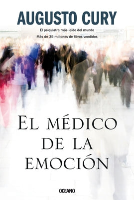 El Médico de la Emoción by Cury, Augusto