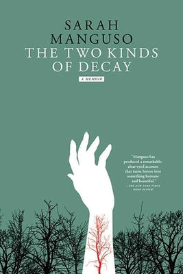 The Two Kinds of Decay Picador USA