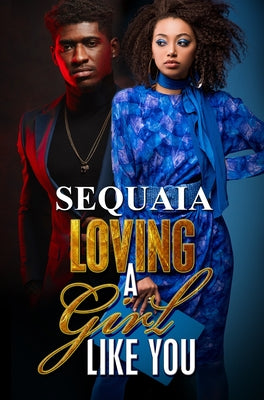 Loving a Girl Like You by Sequaia