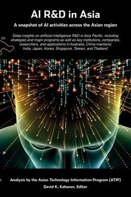 AI R&D in Asia: A snapshot of AI activities across the Asian region Paperback Outskirts Press