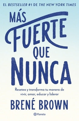 Más Fuerte Que Nunca / Rising Strong: How the Ability to Reset Transforms the Way We Live, Love, Parent, and Lead (Spanish Edition) by Brown, Brené - CA Corrections Bookstore