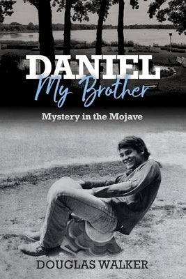 Daniel My Brother: Mystery in the Mojave by Robinson, Ken