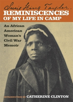Reminiscences of My Life in Camp: An African American Woman's Civil War Memoir Paperback University of Georgia Press