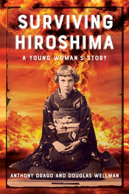 Surviving Hiroshima: A Young Woman's Story Writelife Publishing