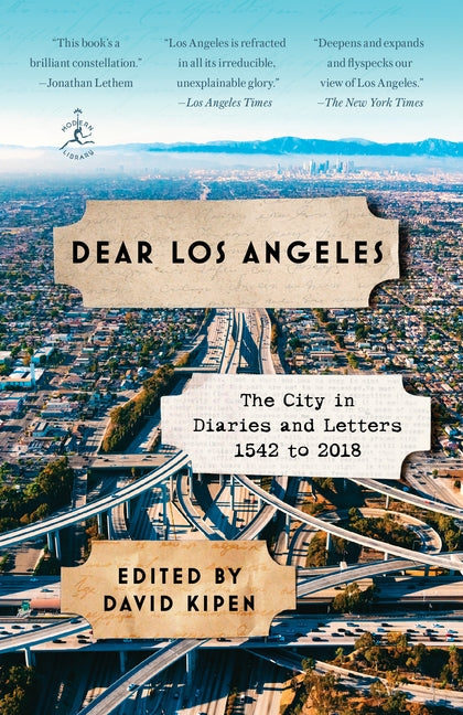 Dear Los Angeles: The City in Diaries and Letters, 1542 to 2018 Paperback Random House Group