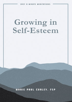 Growing in Self Esteem by Curley, Marie Paul