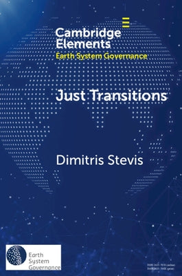 Just Transitions: Promise and Contestation by Stevis, Dimitris