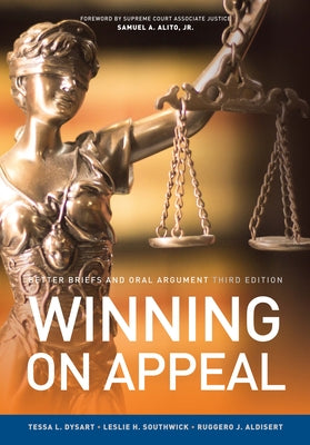 Winning on Appeal: Better Briefs and Oral Argument by Dysart, Tessa L.