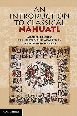 An Introduction to Classical Nahuatl Paperback Cambridge University Press