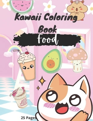 Kawaii Coloring Book: Food Paperback Independently Published