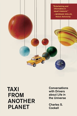 Taxi from Another Planet: Conversations with Drivers about Life in the Universe Paperback Harvard University Press
