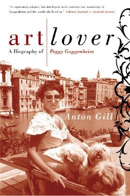 Art Lover: A Biography of Peggy Guggenheim Paperback Harper Perennial