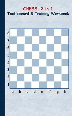 Chess 2 in 1 Tacticboard and Training Workbook: Tactics/strategies/drills for trainer/coaches, notebook, training, exercise, exercises, drills, practi Paperback Books on Demand