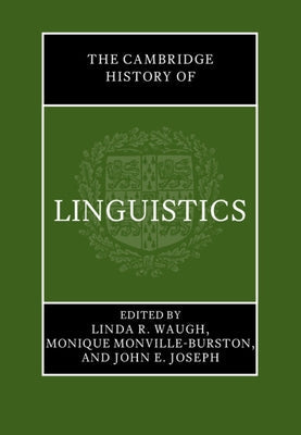 The Cambridge History of Linguistics by Waugh, Linda R.