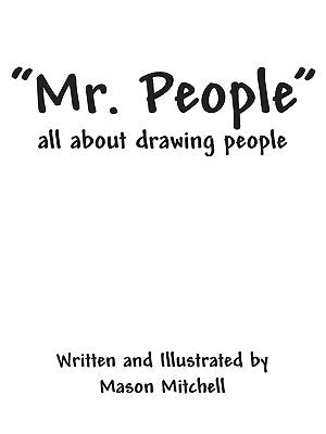 Mr. People: all about drawing people Paperback Outskirts Press