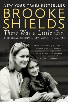 There Was a Little Girl: The Real Story of My Mother and Me Paperback Plume Books