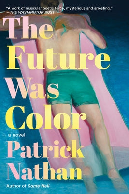 The Future Was Color by Nathan, Patrick