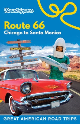 Roadtrippers Route 66: Chicago to Santa Monica Paperback Roadtrippers